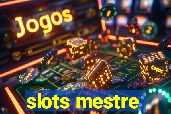 slots mestre